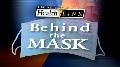 Behind The Mask